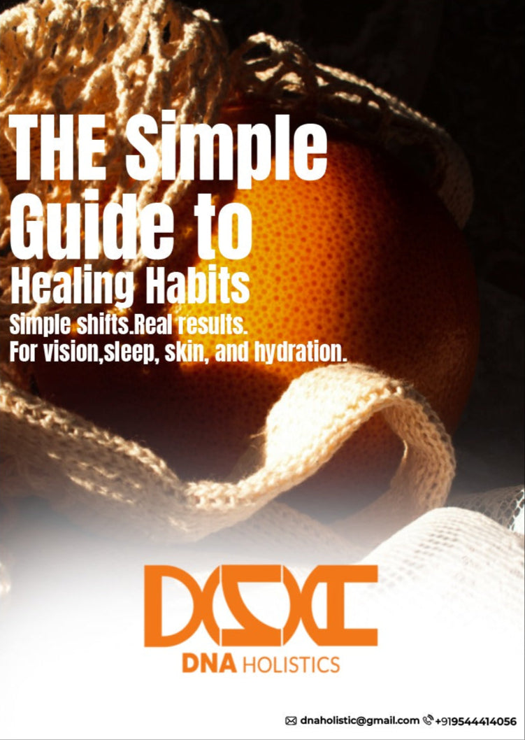 The Simple Guide to Healing Habits  - Simple shifts. Real results. DNA Holistic